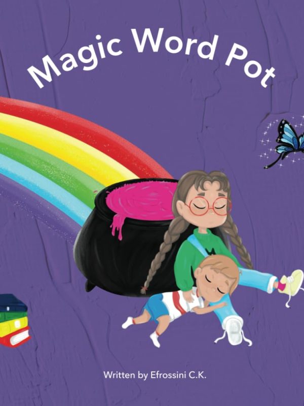 Cover of the children’s book 'Magic Word Pot' by Efrossini C.K., featuring a purple background with a colorful rainbow, a black pot with pink magical liquid, a woman with braids hugging a child in mid-air, a blue butterfly, and a stack of colorful books.